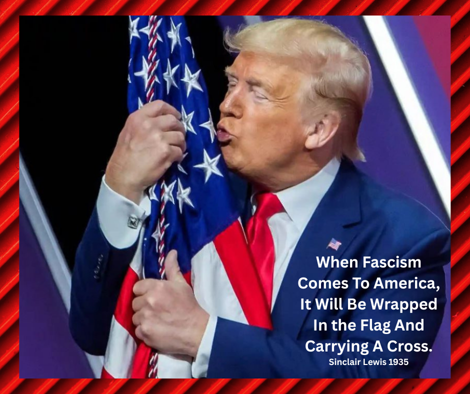 Donald Trump is holding the United States flag close to his body and kissing it. People really ought to pay more attention to writers. Sinclair Lewis predicted this in 1935.