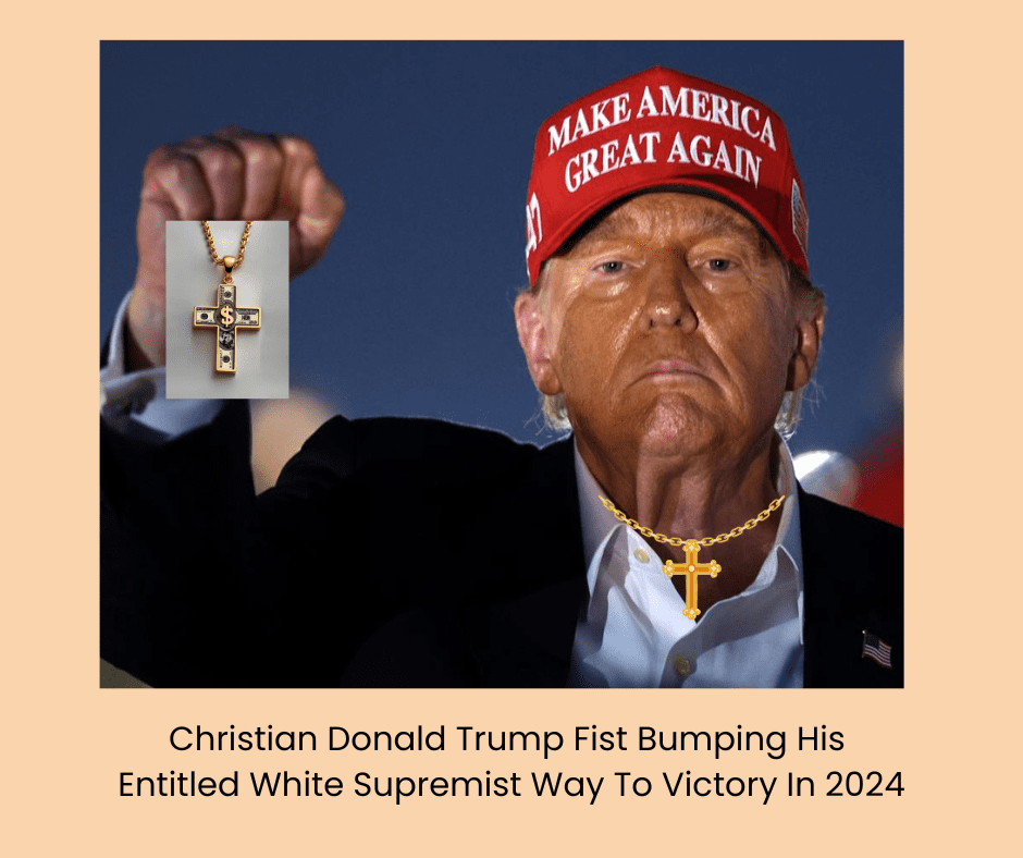 Donald Trump is wearing the Make America Great Again red hat, holding a cross with a dollar sign in his fist during a fist bump. He also has another gold cross hanging around his neck. 