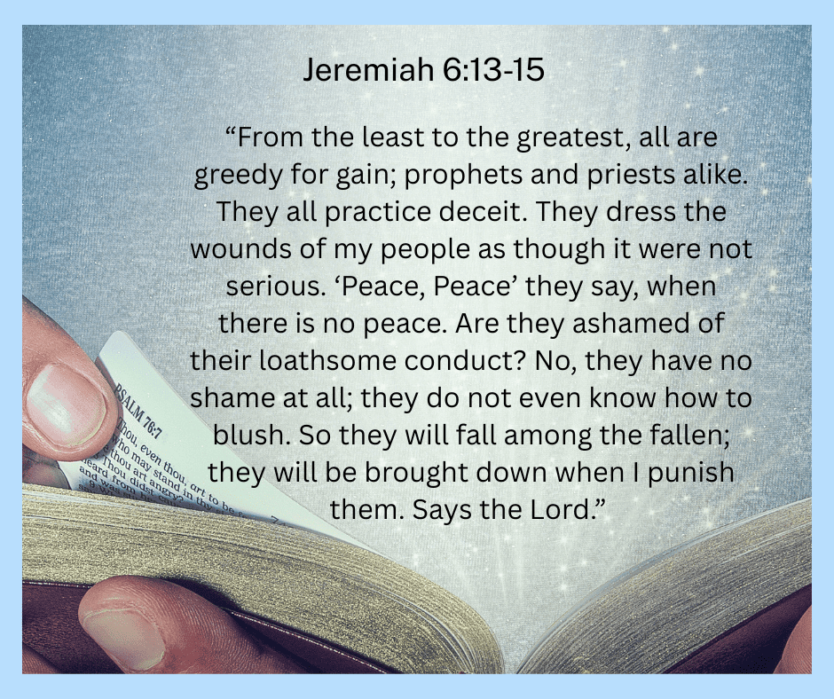 Person holding a bible reading Jeremiah 6:13-15.